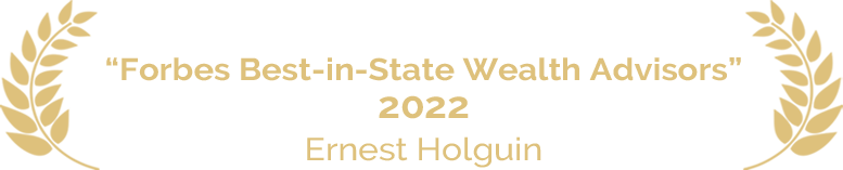 Forbes Best-in-State Wealth Advisors 2022 Ernest Holguin